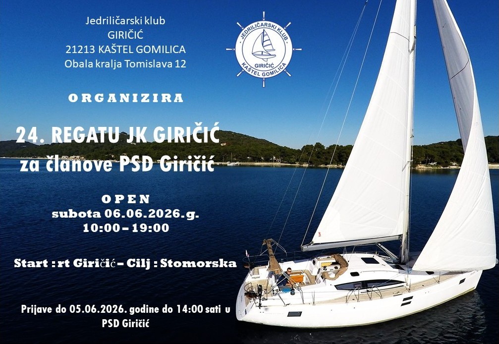 Jedriličarski klub Giričić organizira 24. REGATU JK GIRIČIĆ za članove društva koja će se održati u subotu 06.06.2026. od 10:00 do 19:00 sati. Start je rt Giričić a cilj Stomorska.   Prijave se primaju do 05.06.2026. - 14:00 sati.